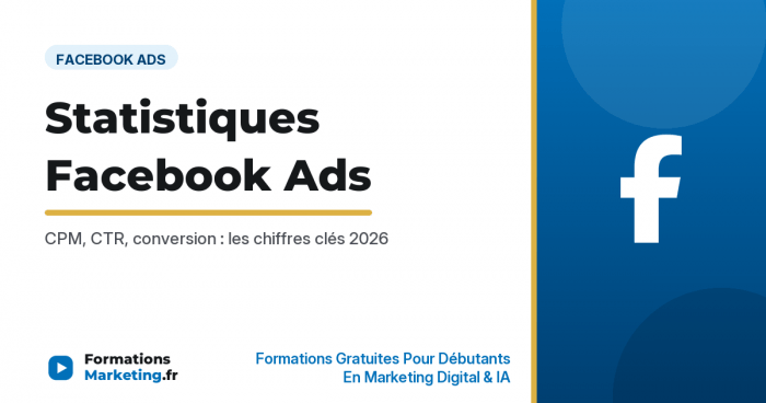 statistiques facebook ads vignette Statistiques Facebook Ads : CPM, CTR, conversion 2026 - formationsmarketing.fr