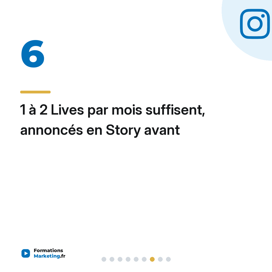 1 à 2 Lives par mois suffisent, annoncés en Story avant