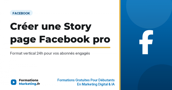 Créer une Story sur sa page Facebook entreprise - formationsmarketing.fr