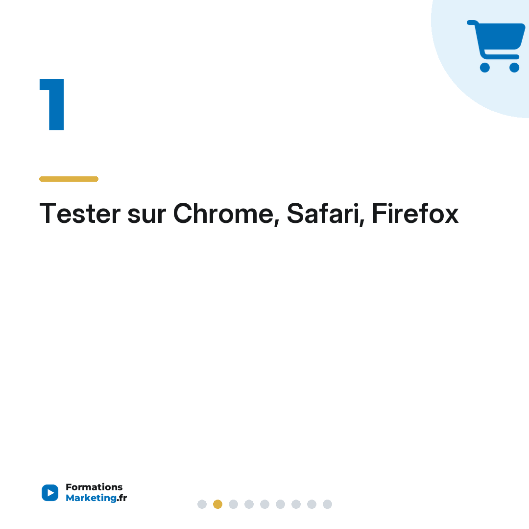 Tester sur Chrome, Safari, Firefox