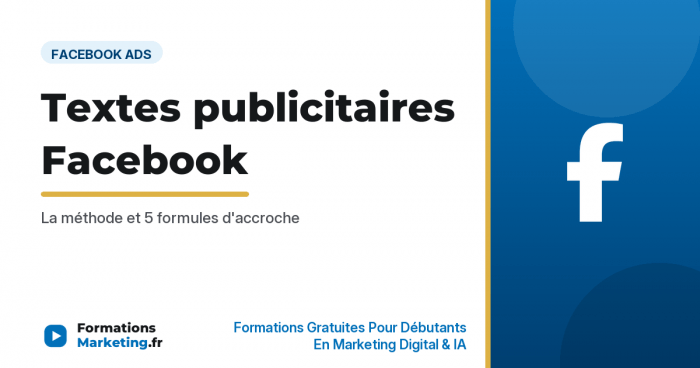 Textes publicitaires Facebook impactants : la méthode et 5 formules - formationsmarketing.fr