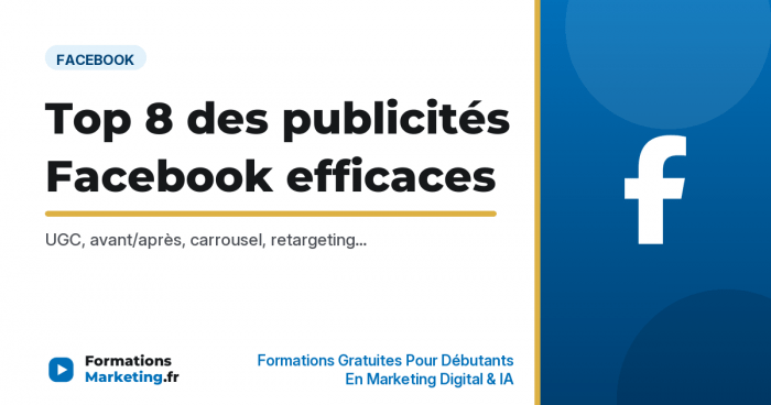 Top 8 des publicités Facebook les plus efficaces - formationsmarketing.fr