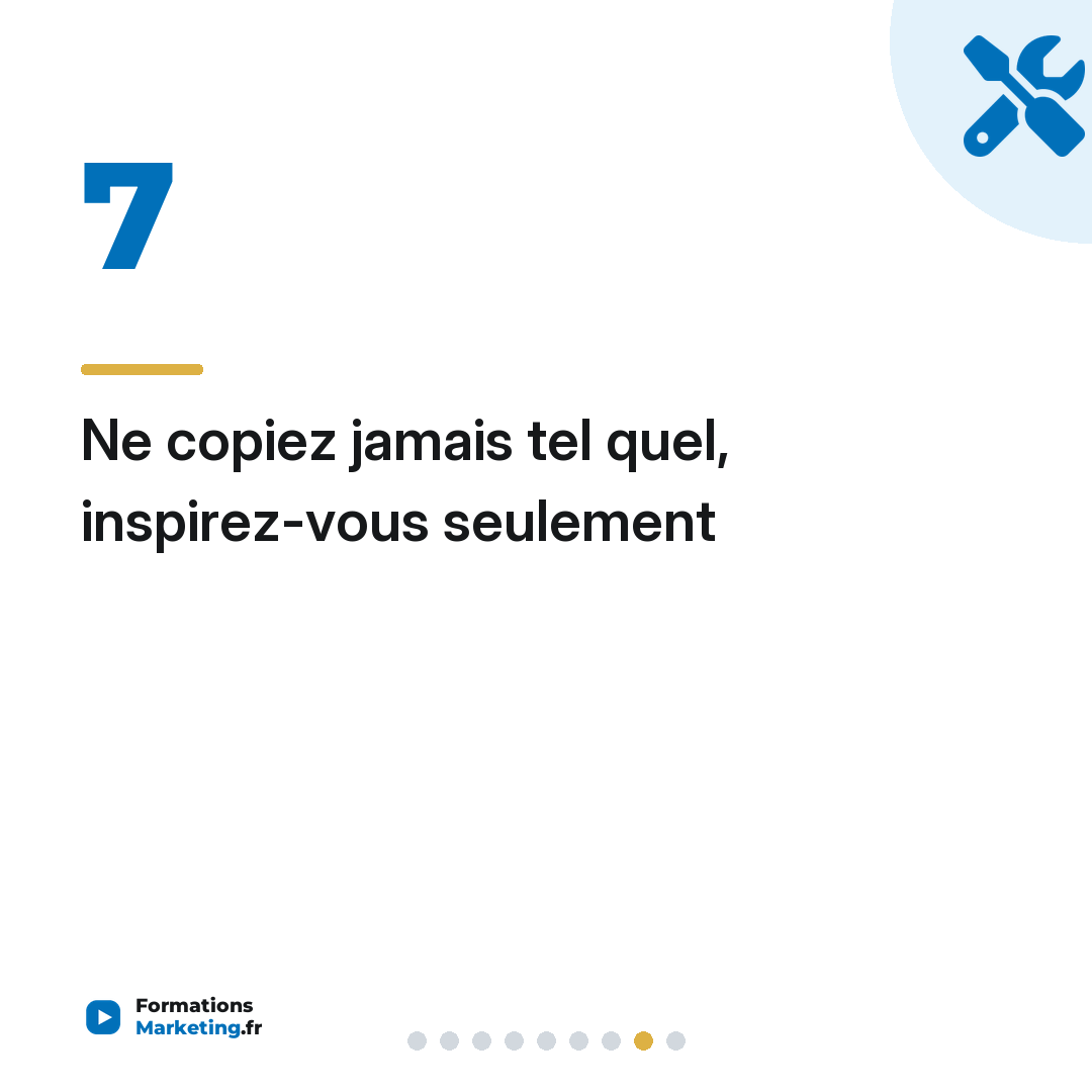 Ne copiez jamais tel quel, inspirez-vous seulement