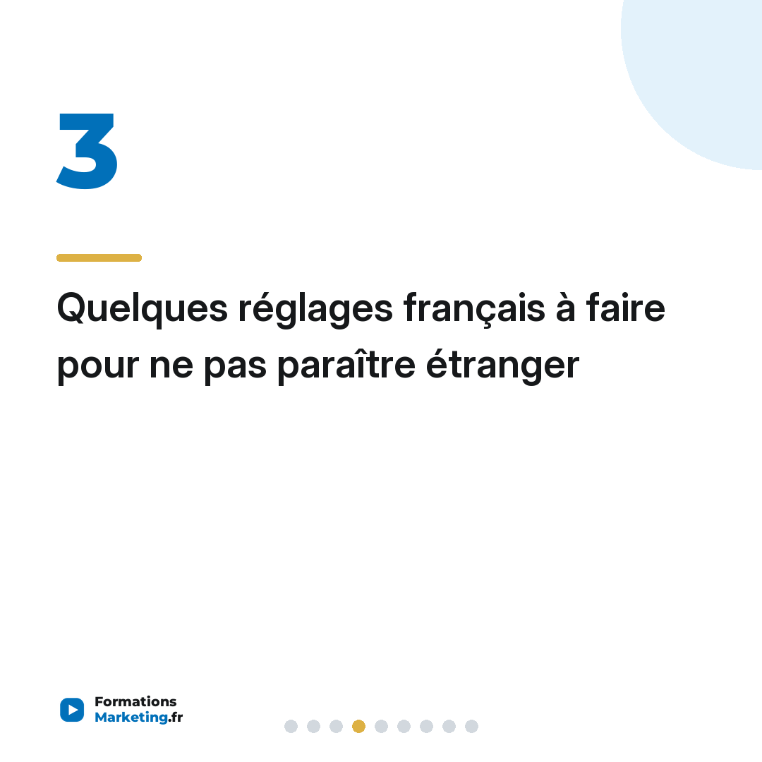 Quelques réglages français à faire pour ne pas paraître étranger