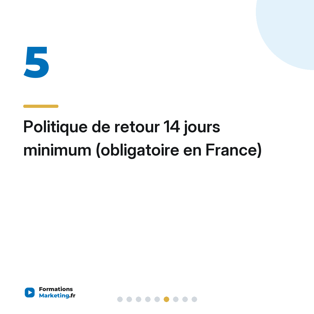 Politique de retour 14 jours minimum (obligatoire en France)