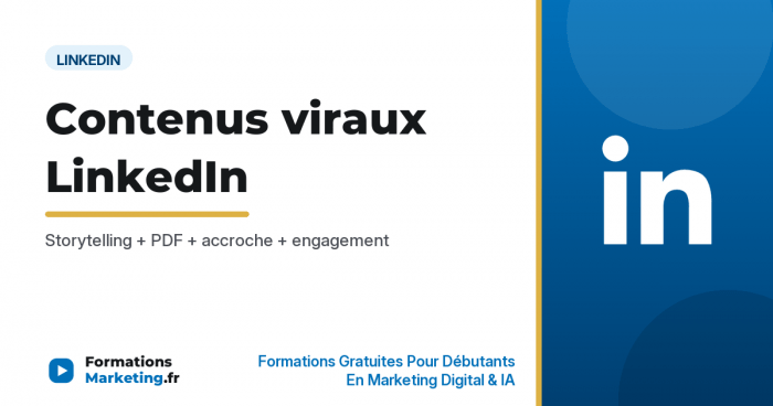 Contenus viraux sur LinkedIn : techniques et formats - formationsmarketing.fr